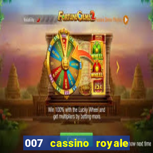 007 cassino royale completo dublado